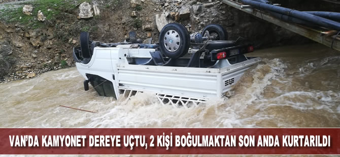 Kamyonet dereye uçtu: 2 kişi boğulmaktan son anda kurtarıldı