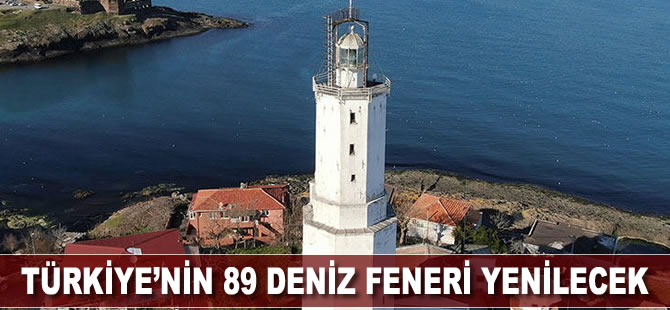 Türkiye’nin 89 deniz feneri yenilenecek