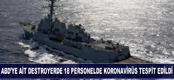 ABD’ye ait destroyerde 18 personelde korona tespit edildi