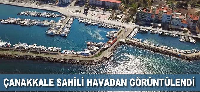 Çanakkale sahili havadan görüntülendi