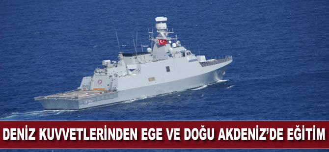 Deniz Kuvvetlerin'den Ege ve Doğu Akdeniz'de hazırlık eğitimi