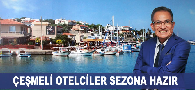 Çeşmeli otelciler sezona hazır