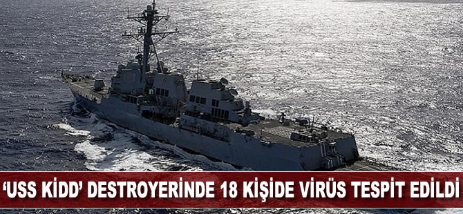 'USS Kidd' destroyerinde 18 kişide korona virüs tespit edildi