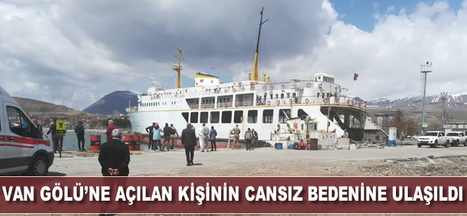 Van Gölü’ne açılan kişinin cansız bedenine ulaşıldı