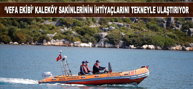 'Vefa ekibi' Kaleköy sakinlerinin ihtiyaçlarını tekneyle ulaştırıyor