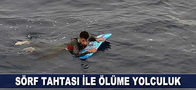 Sörf tahtası ile ölüme yolculuk