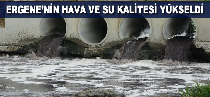 Korona virüs tedbirleri Ergene’nin hava ve su kalitesini yükseltti