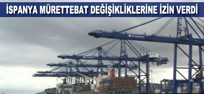 İspanya mürettebat değişikliklerine izin verdi