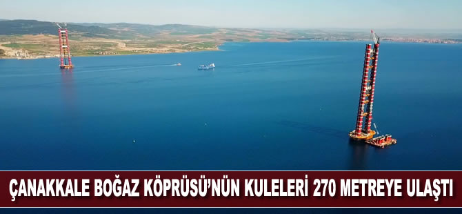 Çanakkale Boğaz Köprüsü'nün kuleleri 270 metreye ulaştı