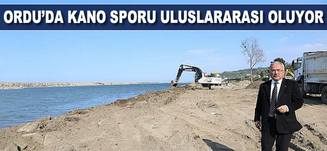 Ordu'da kano sporu uluslararası oluyor