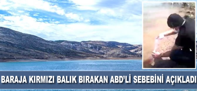 Baraja kırmızı balık bırakan ABD'li nedenini açıkladı