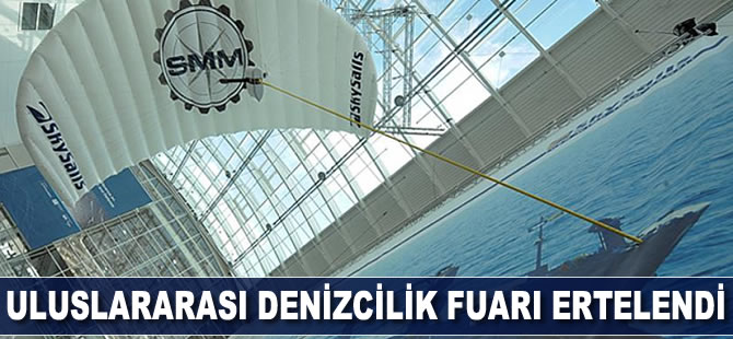 Uluslararası denizcilik fuarı ertelendi