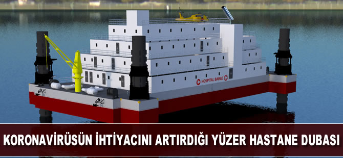 Koronavirüsün ihtiyacını artırdığı yüzer hastane dubası