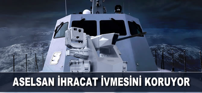 ASELSAN ihracat ivmesini koruyor