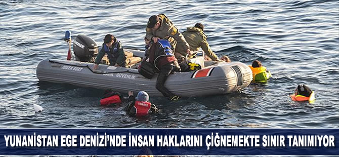 Yunanistan Ege Denizi’nde insan haklarını çiğnemekte sınır tanımıyor