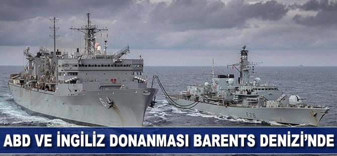 ABD ve İngiliz Donanması Barents Deniz'inde gövde gösterisi yaptı