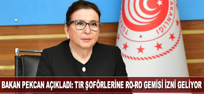 Ticaret Bakanı Pekcan, tır şoförleri için Ro-Ro gemisi iznini açıkladı