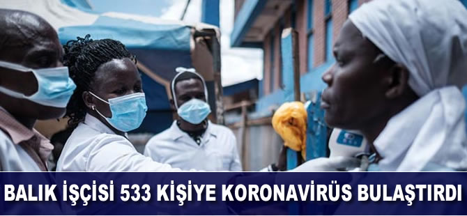 Balık işçisi, 533 işçiye koronavirüs bulaştırdı