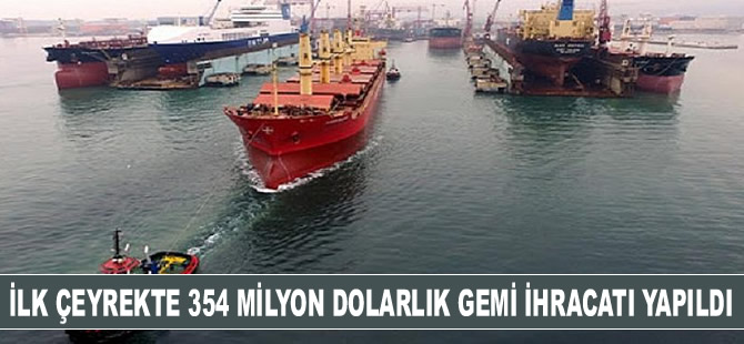 2020'nin ilk çeyreğinde 354 milyon dolarlık gemi ihracatı yapıldı