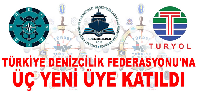 Türkiye Denizcilik Federasyonu'na 3 yeni üye katıldı