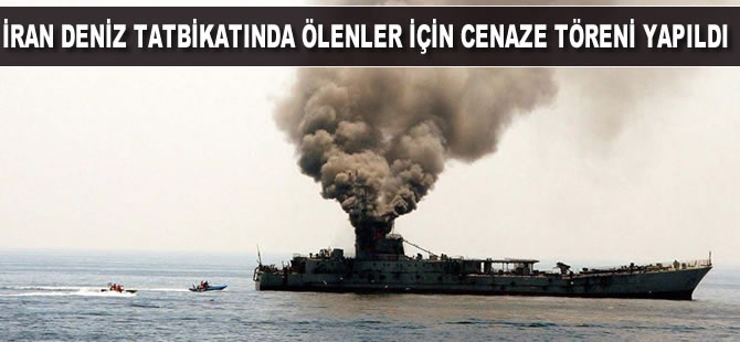 İran'da deniz tatbikatı kazasında ölenler için cenaze töreni düzenlendi