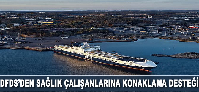 DFDS'den sağlık çalışanlarına konaklama desteği