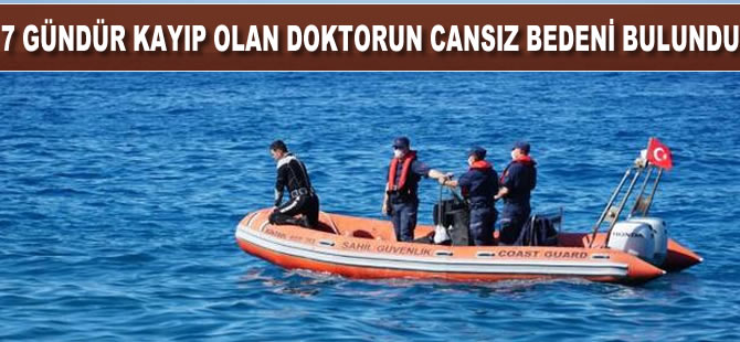 7 gündür kayıp olan doktorun cansız bedeni bulundu