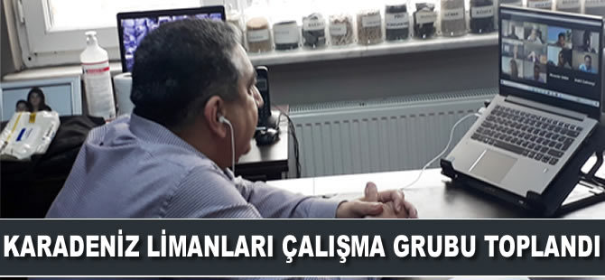 Karadeniz Limanları Çalışma Grubu toplandı