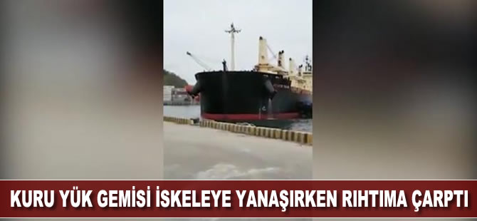 Kuru yük gemisi iskeleye yanaşırken rıhtıma çarptı
