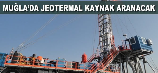 Muğla Ortaca’da jeotermal kaynak aranacak