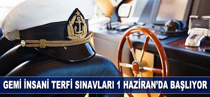 Gemi İnsanı Terfi Sınavları 1 Haziran'da başlıyor