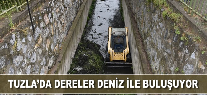 Tuzla'da dereler denizlerle buluşuyor