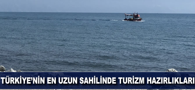 Türkiye'nin en uzun sahilinde turizm hazırlıkları yapılıyor