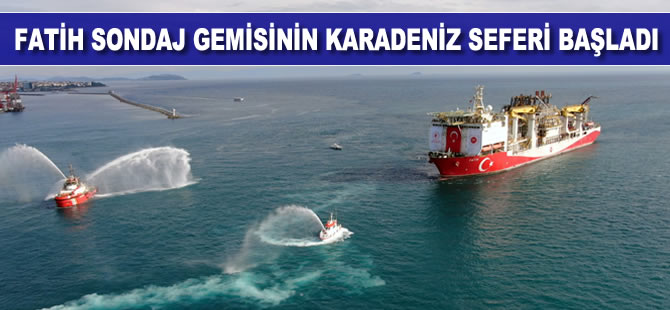 Fatih sondaj gemisinin Karadeniz seferi başladı