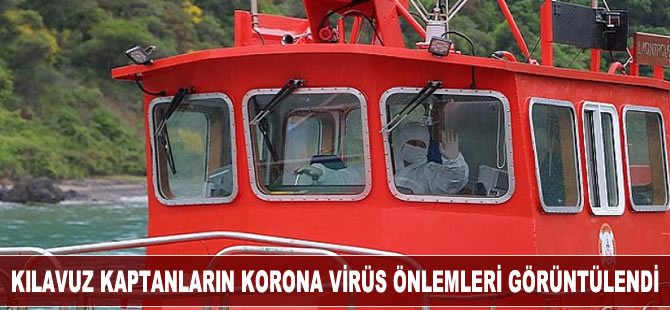 Kılavuz kaptanların korona virüs önlemleri görüntülendi