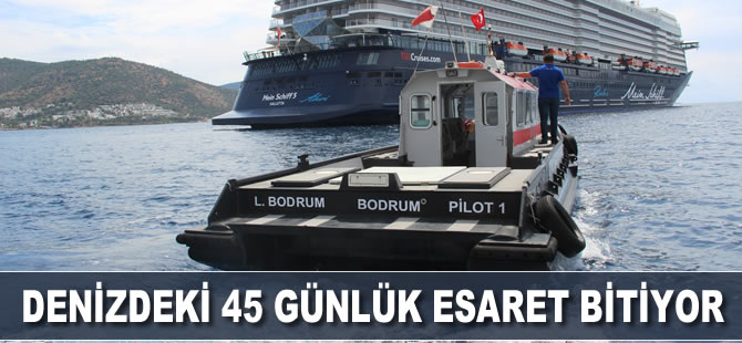 Denizdeki 45 günlük esaret bitti