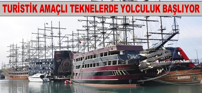 Turistik amaçlı tekne ve gemilerde yolcu taşımacılığı başlıyor