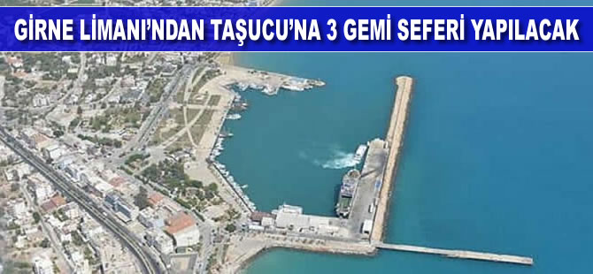 Girne Limanı'ndan Taşucu'na 3 gemi seferi yapılacak