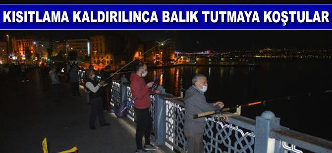 İstanbul'da normalleşme takvimiyle birlikte balık tutmaya koştular