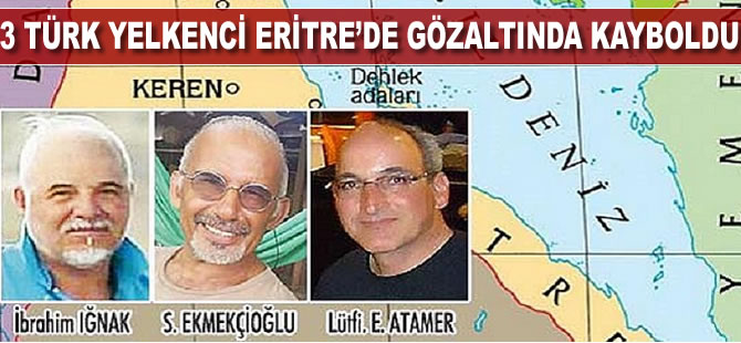 3 Türk yelkenci Eritre’de gözaltında kayboldu