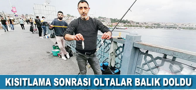 Kısıtlama sonrası oltalar balık doldu