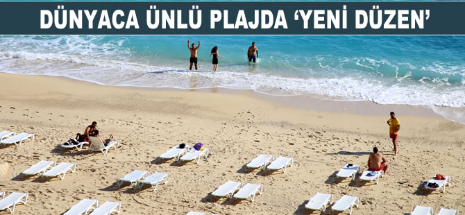 Dünyaca ünlü plajda ‘yeni düzen’
