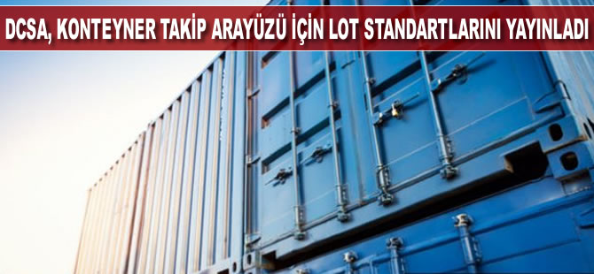 DCSA, konteyner takip arayüzü için IoT standartlarını yayınladı