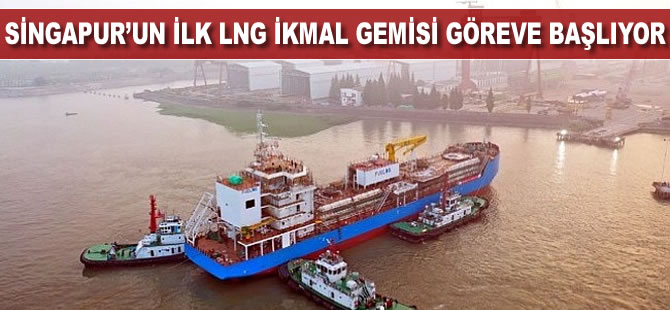 Singapur'un ilk LNG ikmal gemisi  göreve başlıyor