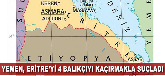 Yemen, Eritre'yi karasularında avlanan 4 balıkçıyı kaçırmakla suçladı