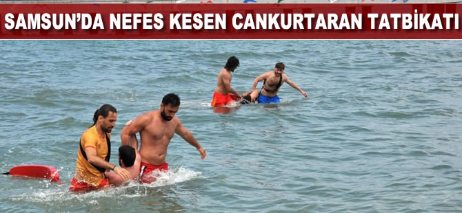Samsun'da nefes kesen cankurtaran tatbikatı