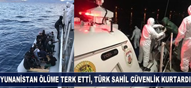 Yunanistan’ın ölüme terk ettiği göçmenleri Türk Sahil Güvenlik kurtardı
