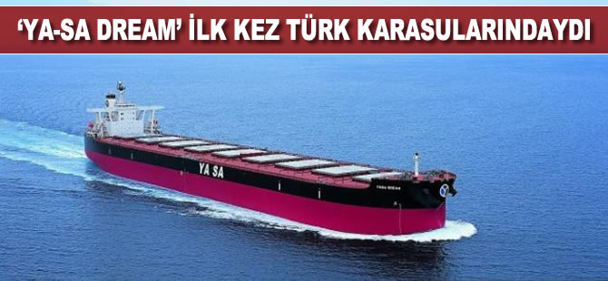Marshall bayraklı 'Ya-Sa Dream' ilk kez Türk karasularındaydı
