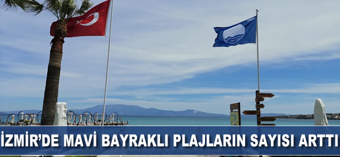 İzmir’de mavi bayraklı plajların sayısı arttı