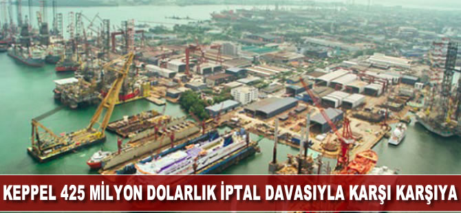 Keppel 425 milyon dolarlık iptal davasıyla karşı karşıya